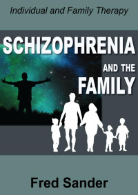 Fred Sander M.D. [Sander, Fred M.D.] — Individual and Family Therapy