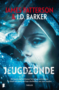 James Patterson & J.D. Barker — Jeugdzonde