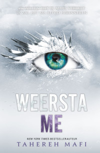 Tahereh Mafi [Tahereh Mafi] — Touching Juliette 05 - Weersta me