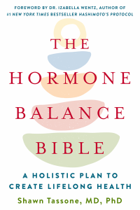 Shawn Tassone — The Hormone Balance Bible : A Holistic Plan to Create Lifelong Health
