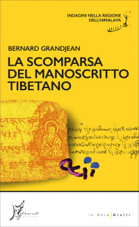 Bernard Grandjean — La scomparsa del manoscritto tibetano
