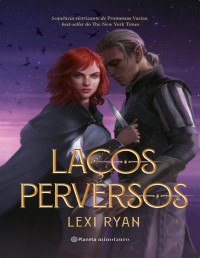 Lexi Ryan — Laços Perversos