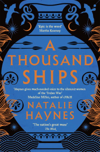 Natalie Haynes — A Thousand Ships