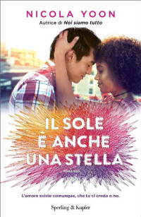 Nicola Yoon [Nicola Yoon] — Il sole è anche una stella