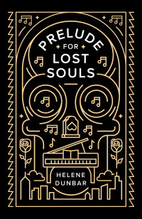 Helene Dunbar — Prelude for Lost Souls