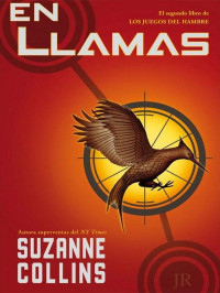 Suzanne Collins — (Los Juegos Del Hambre 02) (Los juegos del hambre 02) En Llamas(c.1)