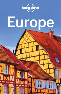 Alexis Averbuck & Mark Baker & Andrea Schulte-Peevers [Averbuck, Alexis & Baker, Mark & Schulte-Peevers, Andrea] — Lonely Planet Europe