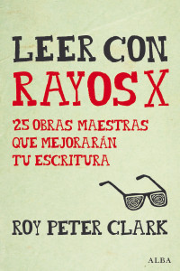 Roy Peter Clark — Leer con rayos X