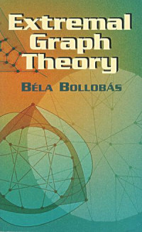 Béla Bollobás — Extremal Graph Theory (Dover Books on Mathematics)