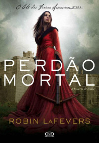 Robin LaFevers — Perdão Mortal Vol. 1