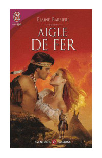Elaine BARBIERI — Aigle de fer