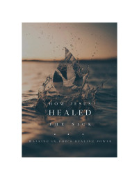 David Diga Hernandez — How Jesus Healed The Sick (2019)