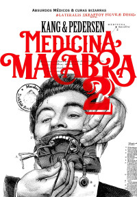 Kang, Llydia & Pedersen, Nate — Medicina Macabra 2