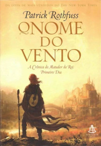 Patrick Rothfuss — O Nome do Vento