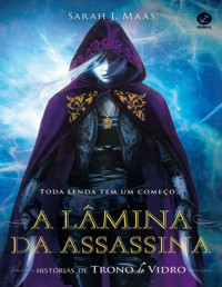 Sarah J. Maas [Maas, Sarah J.] — 0,5- A Lâmina da Assassina - Trono de vidro
