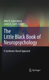 Michael R. Schoenberg — The Little Black Book of Neuropsychology