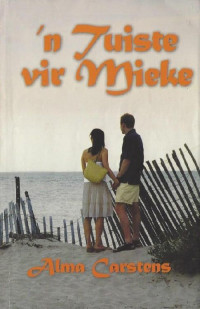 Alma Carstens — 'n Tuiste vir Mieke (Afrikaans)