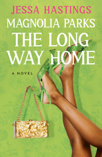 Jessa Hastings — Magnolia Parks: The Long Way Home