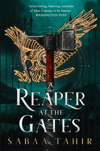 Sabaa Tahir — A Reaper at the Gates