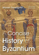 Warren Treadgold — A Concise History of Byzantium, 2nd Edition