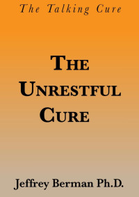 Jeffrey Berman [Berman, Jeffrey] — The Unrestful Cure: Charlotte Perkins Gilman and "The Yellow Wallpaper"