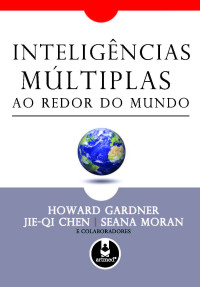 Howard Gardner — Inteligências Múltiplas ao Redor do Mundo