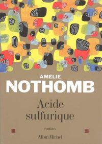 Amélie Nothomb — Acide sulfurique