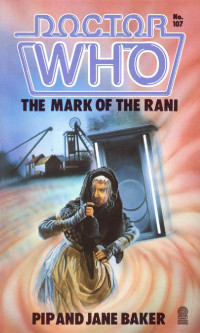Pip Baker; Jane Baker — Doctor Who: The Mark of the Rani