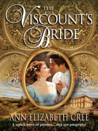 Ann Elizabeth Cree — The Viscount's Bride