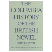 John Richetti — The Columbia History of the British Novel