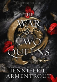Jennifer L. Armentrout — The War of Two Queens