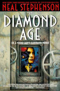 Neal Stephenson [Stephenson, Neal] — The Diamond Age