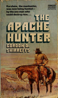 Gordon D. Shirreffs — Manhunter 03 The Apache Hunter