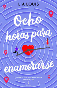 Lia Louis — Ocho horas para enamorarse