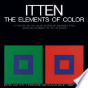 Johannes Itten — The Elements of Color: A Treatise on the Color System of Johannes Itten Based on His Book the Art of Color
