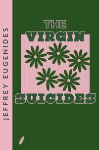 Jeffrey Eugenides — The Virgin Suicides