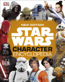 Beecroft, Simon; Dowsett, Elizabeth — Star Wars Character Encyclopedia, New Edition