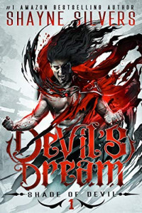 Shayne Silvers — Devil's Dream: Shade of Devil - Book 1