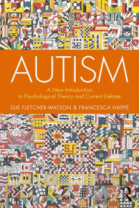 Fletcher-Watson, Sue,, Happé, Francesca — Autism