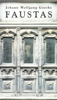 Johann Wolfgang Goethe [Goethe, Johann Wolfgang] — Faustas (1)