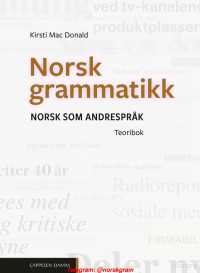 Kirsti Mac Donald — Norsk grammatikk. Norsk som andrespråk - Teoribok