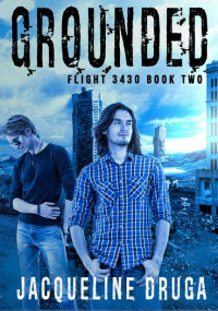 Druga, Jacqueline — Flight 3430 Duo | Book 2 | Grounded [Flight 3430]