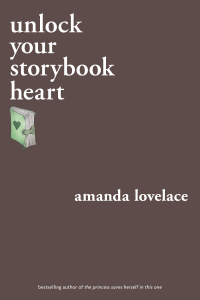 Amanda Lovelace — Unlock Your Storybook Heart