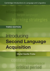 Muriel Saville-Troike, Karen Barto — Introducing Second Language Acquisition (Cambridge Introductions to Language and Linguistics)