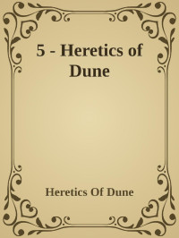 Frank Herbert — Heretics of Dune - Dune 5