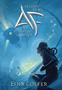 Eoin Colfer — The Atlantis Complex - Artemis Fowl 07