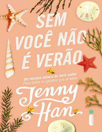Jenny Han — Trilogia Verão 2 - Sem você não é verão