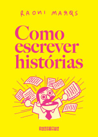Raoni Marqs — Como escrever histórias