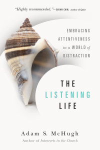 Adam S. McHugh — The Listening Life