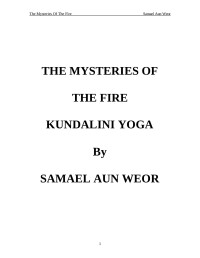 Samael Aun Weor — The Mysteries of the Fire, Kundalini Yoga